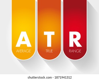 ATR Average True Range - Technical Analysis Volatility Indicator For Commodities, Acronym Text Concept Background