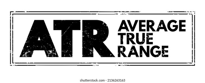 ATR Average True Range - Technical Analysis Volatility Indicator For Commodities, Acronym Text Stamp