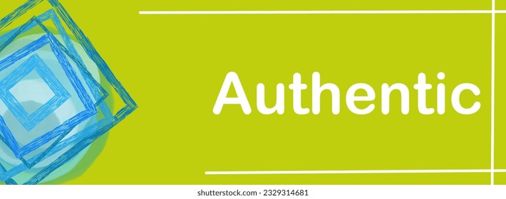 Authentic text written over green blue background.