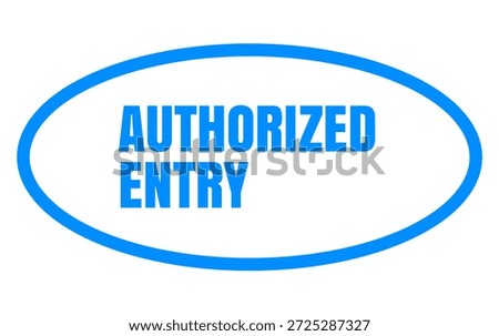 Authorized Entry Access Stamp for Official Permission