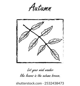 Autumn leaf botanical greeting card. Seasonal poster, postcard, coloring page, with a quote "Let your mind wander like leaves in the autumn breeze." - Powered by Shutterstock