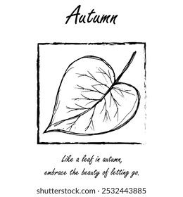 Autumn leaf botanical greeting card. Seasonal poster, postcard, coloring page, with a quote "Like a leaf in autumn, embrace the beauty of letting go." - Powered by Shutterstock