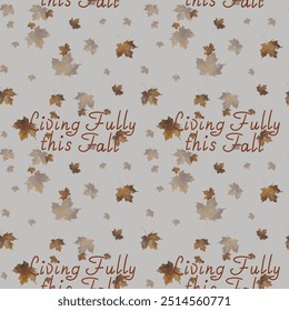 Autumn leaves pattern with inspirational text for cozy seasonal decor and craft projects - Powered by Shutterstock