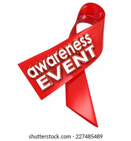 Awareness Event Words On A Red Ribbon For A Fundraiser Or Other Charity Walk Or Run To Find A Cure To A Disease Or Illness Like Cancer