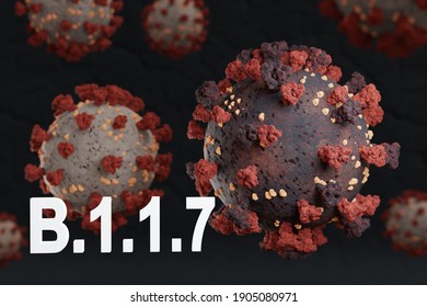 B.1.1.7 New British Variant Mutation Of Coronavirus, Covid 19 Strain B117, Virus Protein Infection, 3D Illustration 