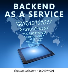Backend as a Service - text with tablet computer on blue digital world map background. 3D Render Illustration.