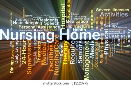 Background Concept Wordcloud Illustration Of Nursing Home Glowing Light