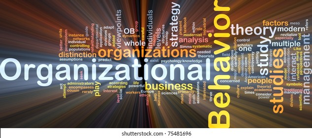 Background concept wordcloud illustration of organizational behavior glowing light