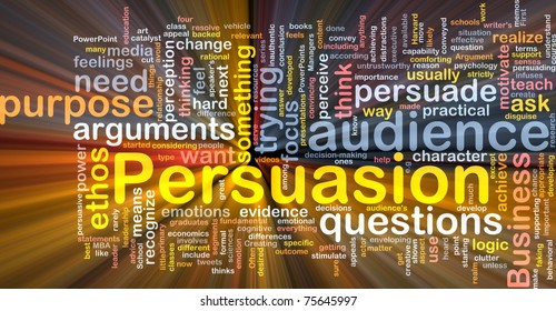 Background concept wordcloud illustration of persuasion glowing light