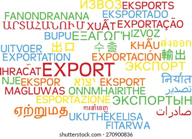 Background concept wordcloud multilanguage international many language illustration of export