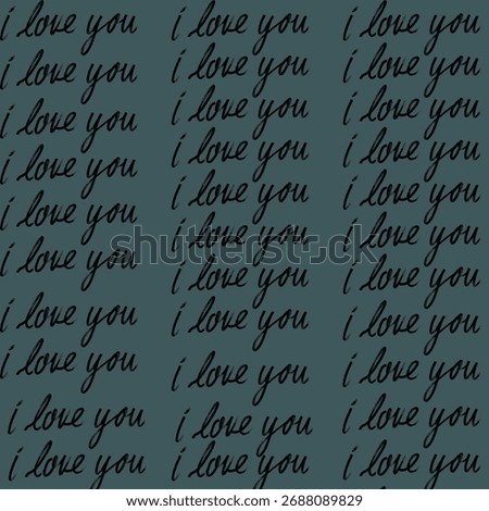 background pattern of the sentence i love you for fabric, paper, wallpaper and other designs