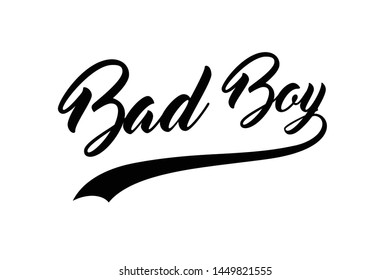 Bad Boy Calligraphy Qoute Vector Lettering Stock Illustration ...