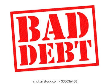 BAD DEBT Red Rubber Stamp Over A White Background.