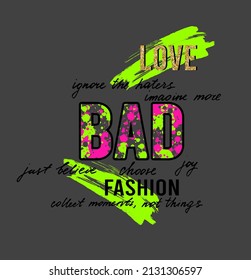 Bad Fashion Neon Design,for T-shirt Slogan