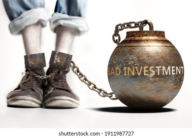 Bad investment can be a big weight and a burden with negative influence - Bad investment role and impact symbolized by a heavy prisoner's weight attached to a person, 3d illustration