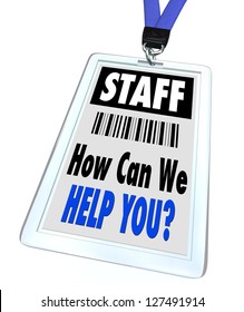 A Badge And Lanyard With Printed Pass Reading Staff And How Can We Help You