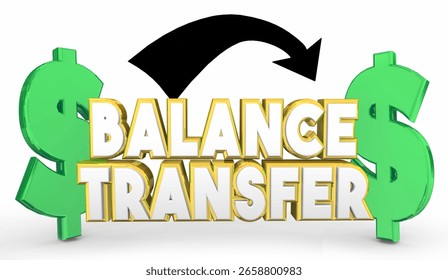 Balance Transfer Dollar Signs Move Money Better Interest Rate Redue Debt 3d Illustration