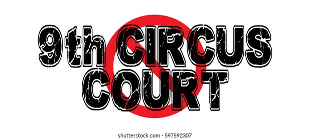 Ban The 9th Circus Court, A Whimsical Take On The Ninth Circuit Court Of Appeals Which Has The Majority Of Its Decisions Later Overturned. High-resolution Raster JPEG Version. 