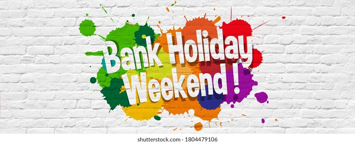 Bank Holiday Weekend On Colorful Background