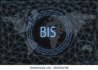 Bank For International Settlements BIS Inscription On A Dark Background And A World Map.