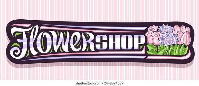 Banner for Flower Shop, dark decorative sign board with illustration of pink spring tulips, blue chrysanthemums and red pale roses with green leaves, unique lettering for words flower shop - Powered by Shutterstock