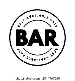 BAR Best Available Rate - Pricing Model, Commonly Used By Hotels To Provide The Lowest Possible Rate To A Consumer, Acronym Text Stamp Concept Background