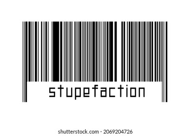 Barcode on white background with inscription stupefaction below. Concept of trading and globalization