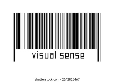 Barcode On White Background With Inscription Visual Sense Below. Concept Of Trading And Globalization