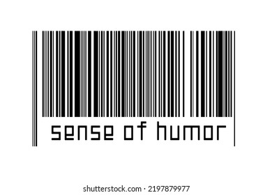 Barcode On White Background With Inscription Sense Of Humor Below. Concept Of Trading And Globalization