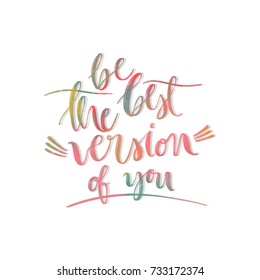 Be The Best Version Of You