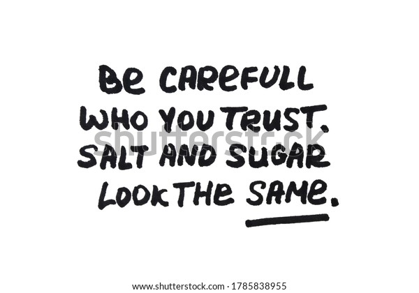 18x18 Multicolor Werd Be Careful who You Trust Salt and Sugar Look The Same Quote Throw Pillow 