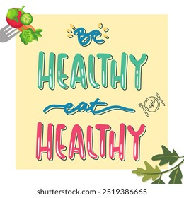 Be Healthy Eat healthy - motivational poster or banner with hand-lettering phrase eat healthy on yellow background with trendyicons and signs of fruits and vegetables illustration - Powered by Shutterstock