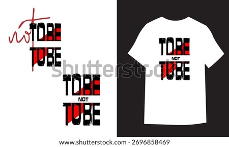To be or not to be is typography design. It is based on the famous line from Hamlet by the greatest of all time. It is modern, minimal, and latest original deisgn for t-shirt.