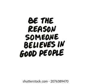 Be Reason Someone Believes Good People Stock Illustration 2076389470 ...