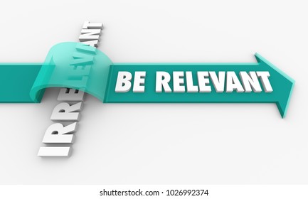 Be Relevant Vs Irrelevant Arrow Over Word 3d Illustration