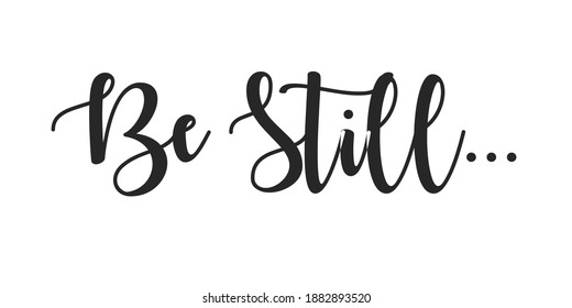 114 Be still know that god Images, Stock Photos & Vectors | Shutterstock