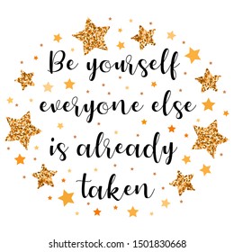 Be Yourself Everyone Else Already Taken Stock Illustration 1501830668 ...