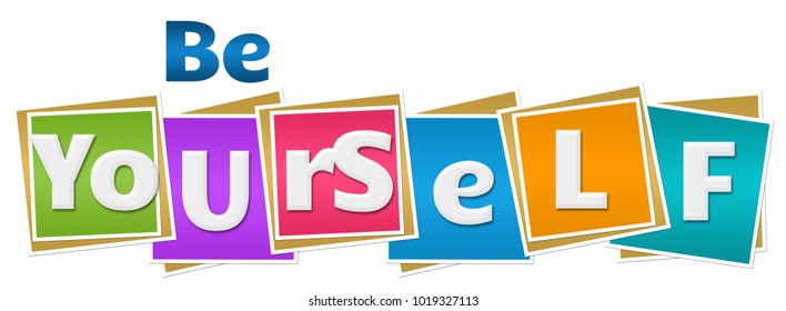 Be yourself text written over colorful background.