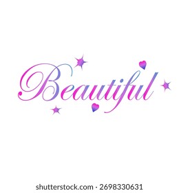 Beautiful Text Design | Elegant Gradient Typography with Hearts and Sparkles | Feminine Word Art for Fashion, Beauty, Love, Aesthetic Quotes and Inspirational Digital Projects