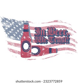 In beer we trust distressed beer bottles and an American flag design - Powered by Shutterstock