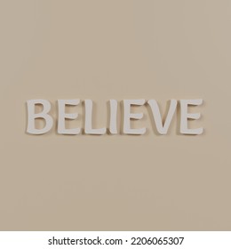 Believe Text On Beige Background. 3D Rendering