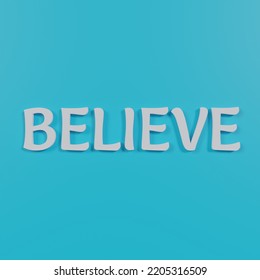 Believe Text On Blue Background. 3D Rendering