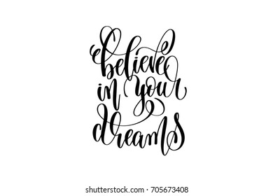 Believe Your Dreams Black White Hand Stock Illustration 705673408