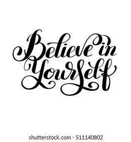 Believe Yourself Black White Hand Lettering Stock Illustration 