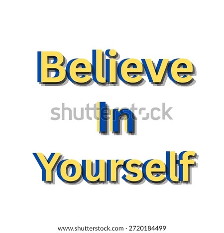 Believe In Yourself Font, Simple Font and Unique Style, Yellow and Blue Color Font, White Background, Believe In Yourself Lettering