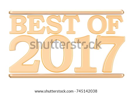 Best of 2017 concept. 3D rendering isolated on white background
