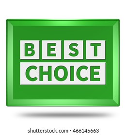 Best choice icon. Internet button .3d illustration.