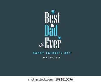 Best Dad Ever Happy Father's Day Greeting Card. - Powered by Shutterstock