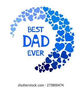 Best dad ever. Happy Father's Day card.  Illustration