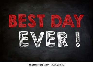BEST DAY EVER - chalkboard concept